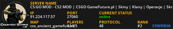 CS:GO MOD - CS2 MOD | CSGO GameFuture.pl | Skiny | Klany | Operacje | Skrzynie | Klucze | Rangi | Leczenie | Jackpot | FREE VIP | VIP/SVIP | StatTrak | Eventy